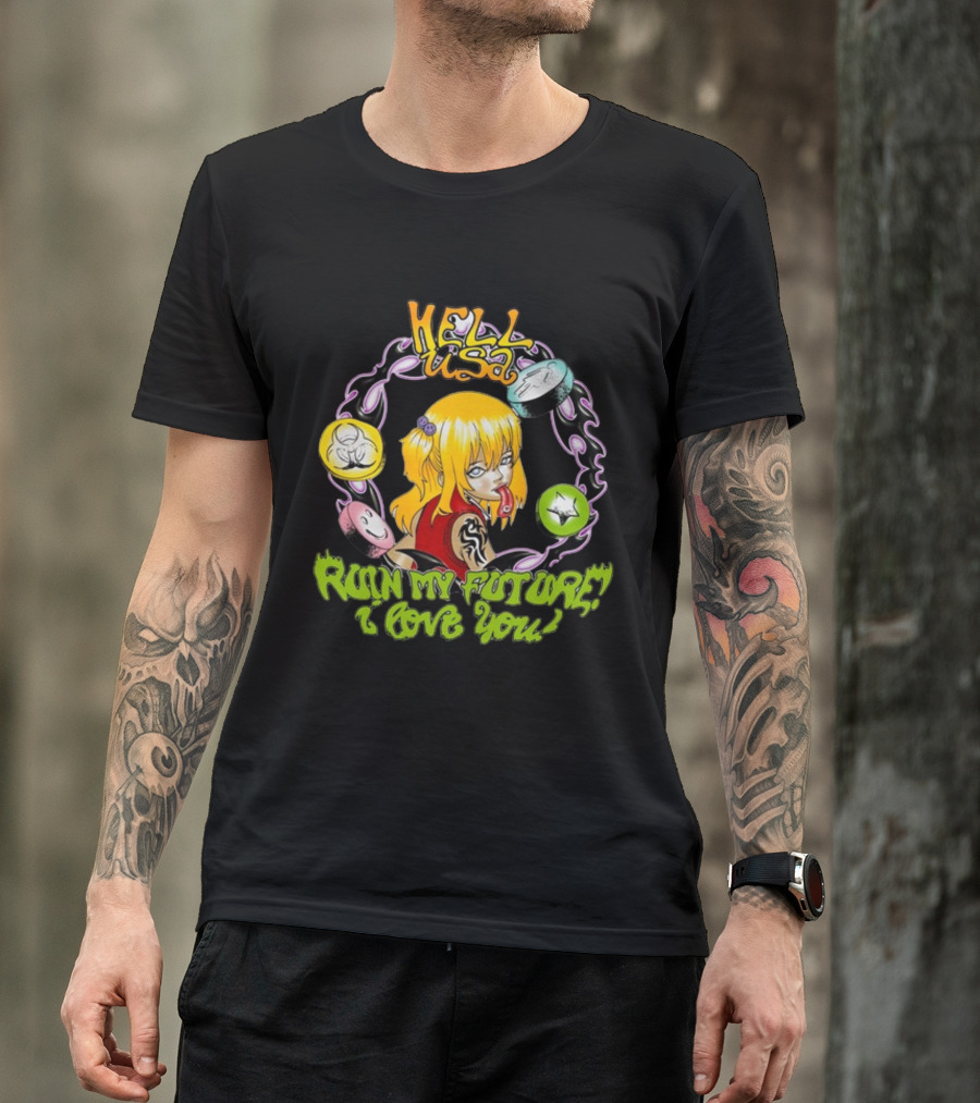 Hellusa Shop Ruin My Future I Love You Punk Anime Blonde Girl With Graffiti Style And Skulls T-Shirt