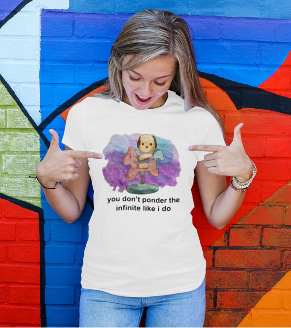 Justinsshirtstore You Don't Ponder The Infinite Like I Do Puppy On Rocking Horse In Cosmic Cloud T-Shirt
