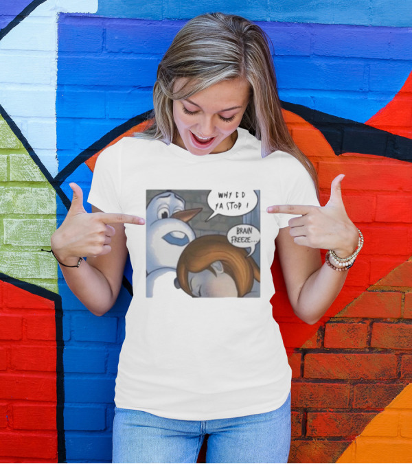 Why Did Ya Stop Brain Freeze Snowman And Girl Cartoon T-Shirt