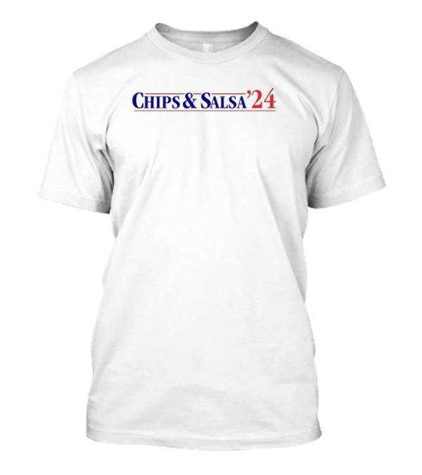 Chips And Salsa '24 Election Theme T-Shirt