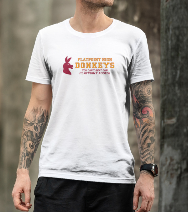 Flatpoint High Donkeys You Can't Beat Our Flatpoint Asses Bold School Spirit T-Shirt