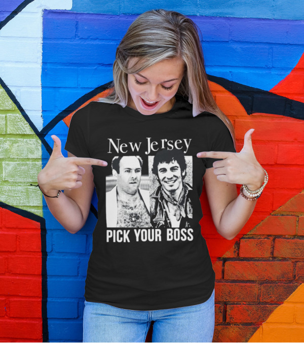 New Jersey Pick Your Boss Sopranos And Bruce Springsteen T-Shirt