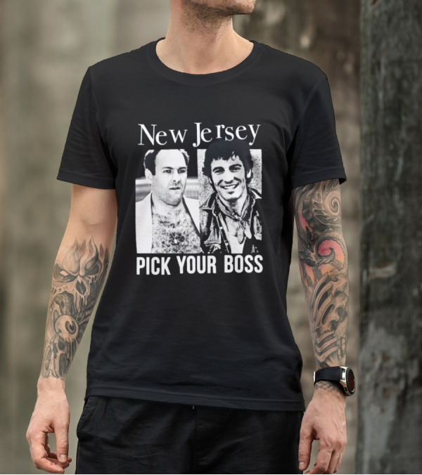 New Jersey Pick Your Boss Sopranos And Bruce Springsteen T-Shirt