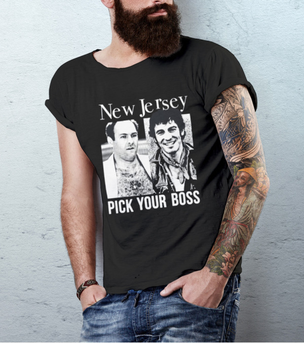 New Jersey Pick Your Boss Sopranos And Bruce Springsteen T-Shirt