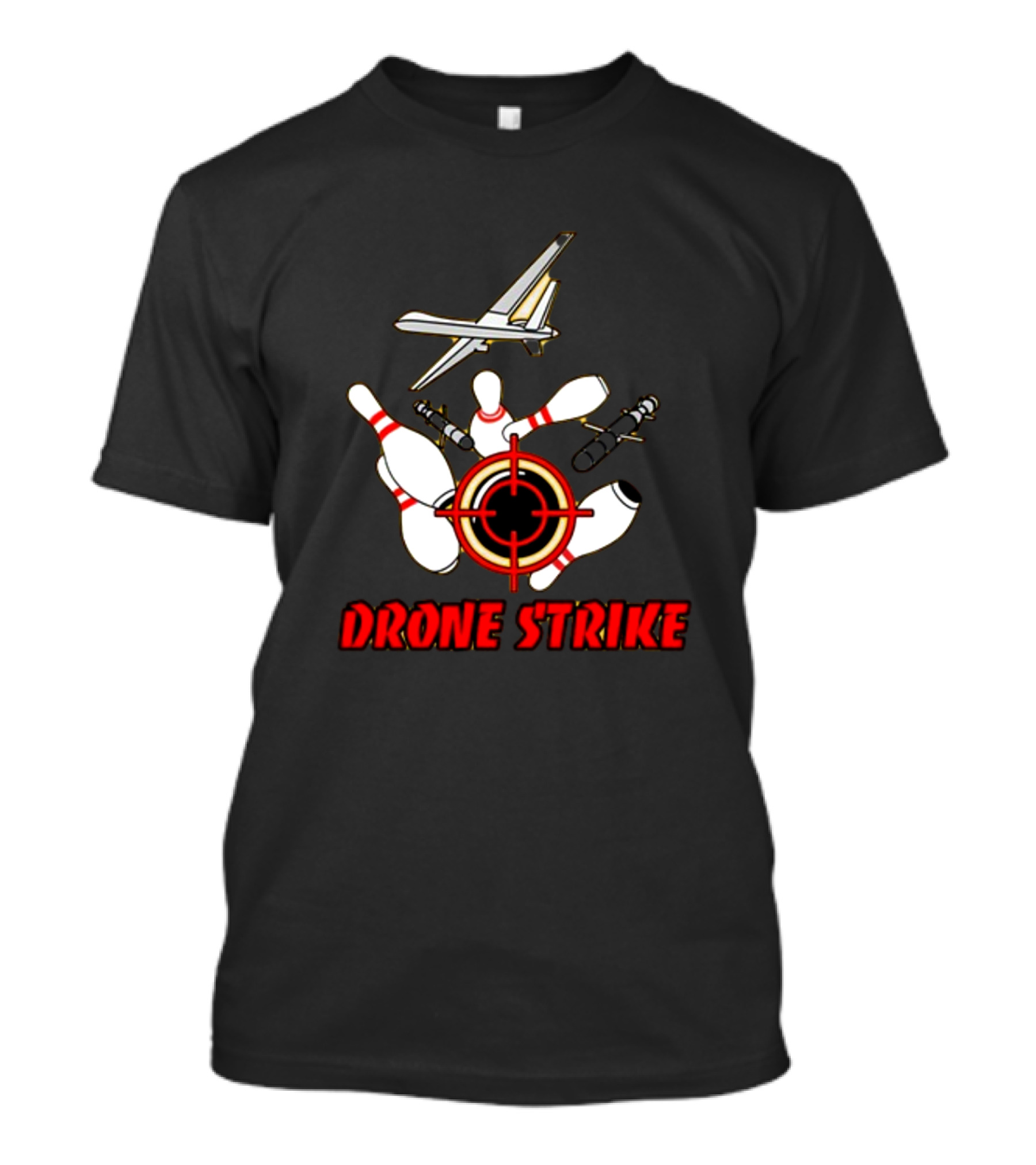 Shitheadsteve Drone Strike Bowling Pins Target With Drone Bombs T-Shirt