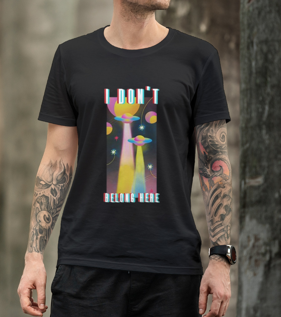I Don't Belong Here UFO Spaceships Colorful Cosmic Scene T-Shirt
