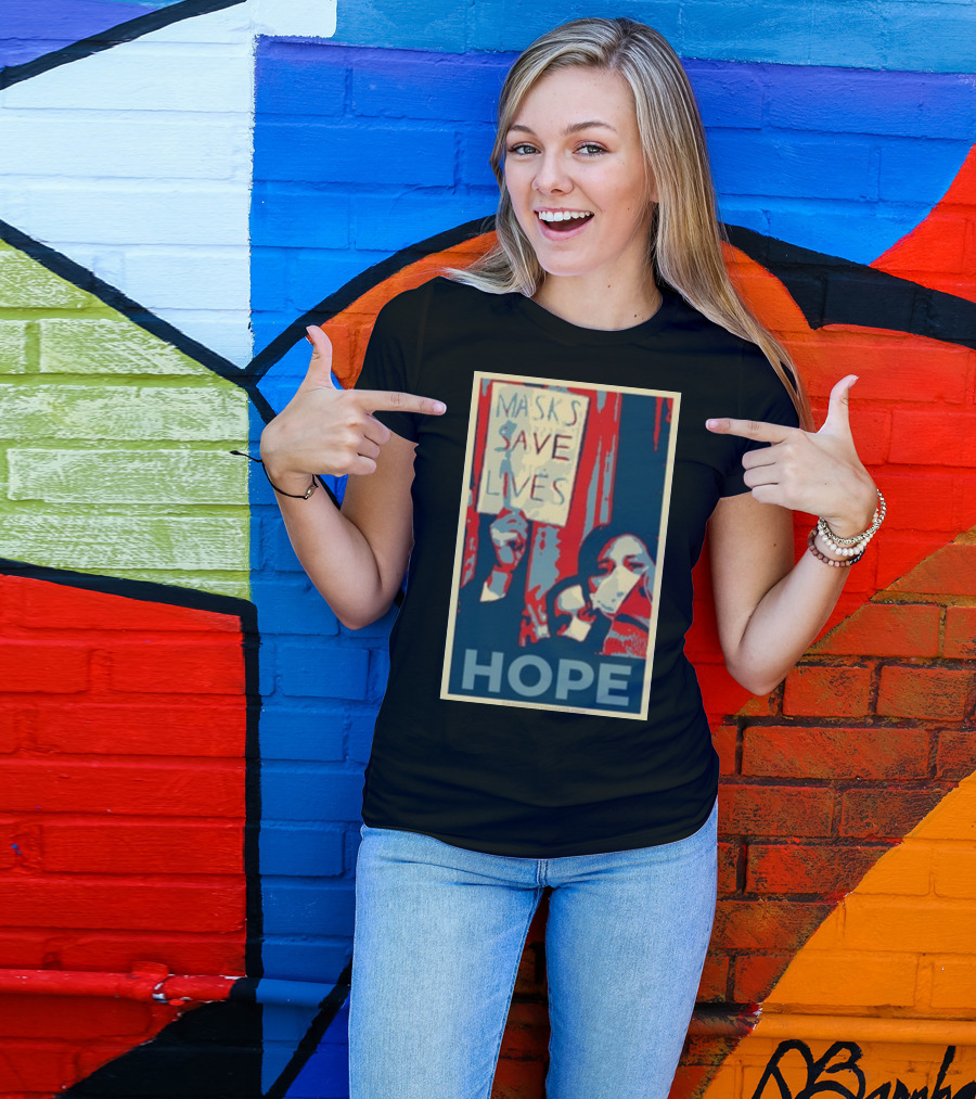 Masks Save Lives Hope Poster T-Shirt