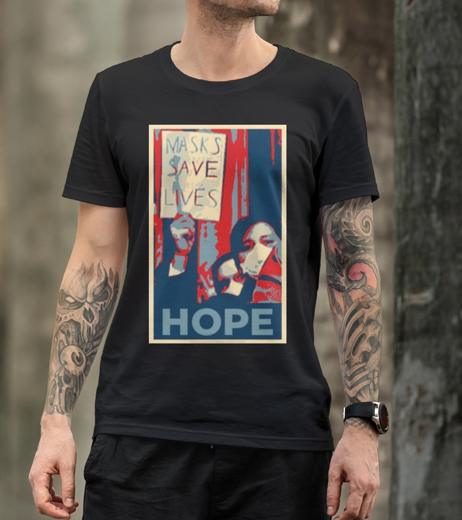Masks Save Lives Hope Poster T-Shirt