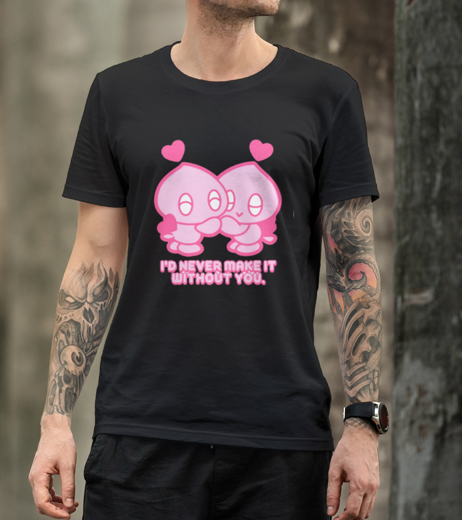 Young Romance I'd Never Make It Without You Pink Hearts Characters T-Shirt