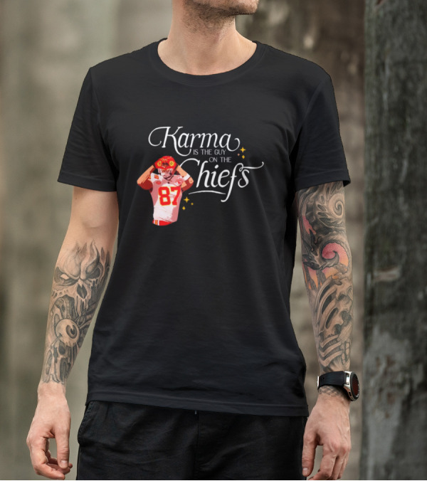 Karma Is The Guy On The Chiefs 87 T-Shirt