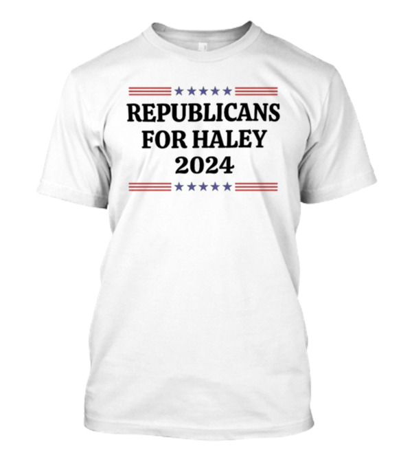 Republicans For Haley 2024 Nikki Haley Stars Stripes Election Campaign T-Shirt