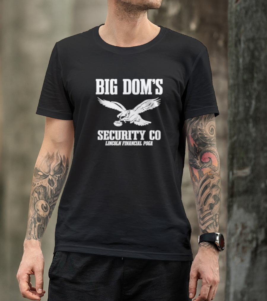 Big Dom’s Security Co Lincoln Financial Poga Eagle T-Shirt
