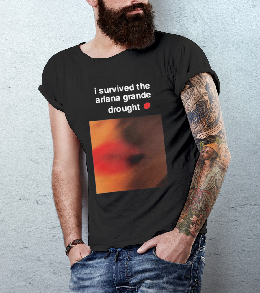 I Survived The Ariana Grande Drought Red Lips T-Shirt