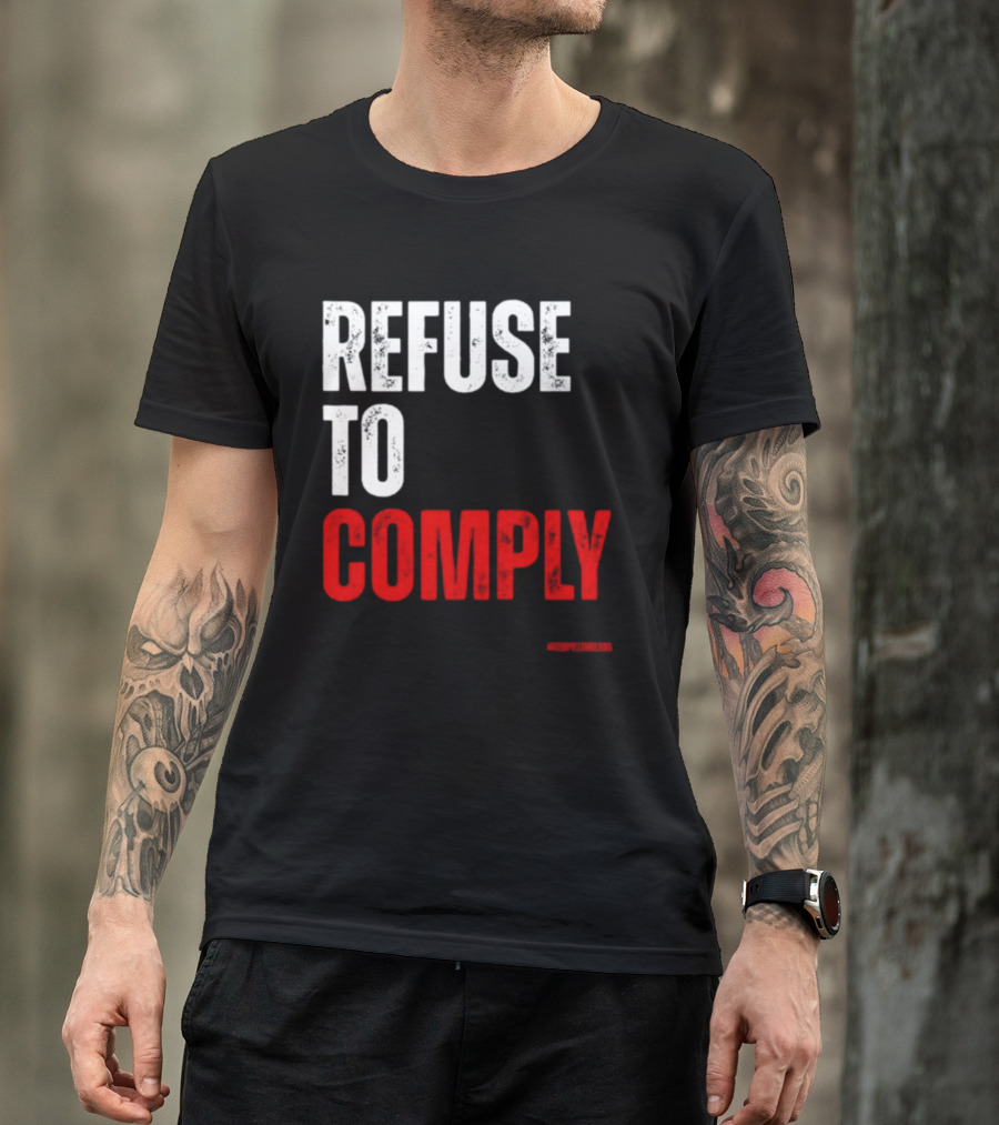 Redpillthreads Refuse To Comply T-Shirt