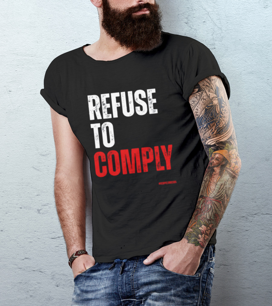 Redpillthreads Refuse To Comply T-Shirt