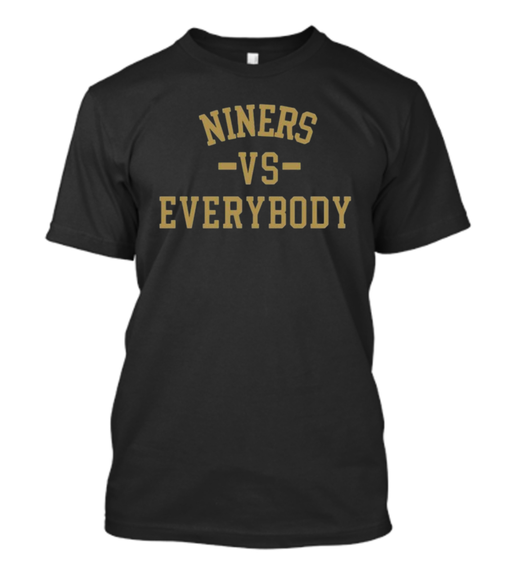 Joey Arredondo Niners Vs Everybody Niners Vs Everybody T-Shirt