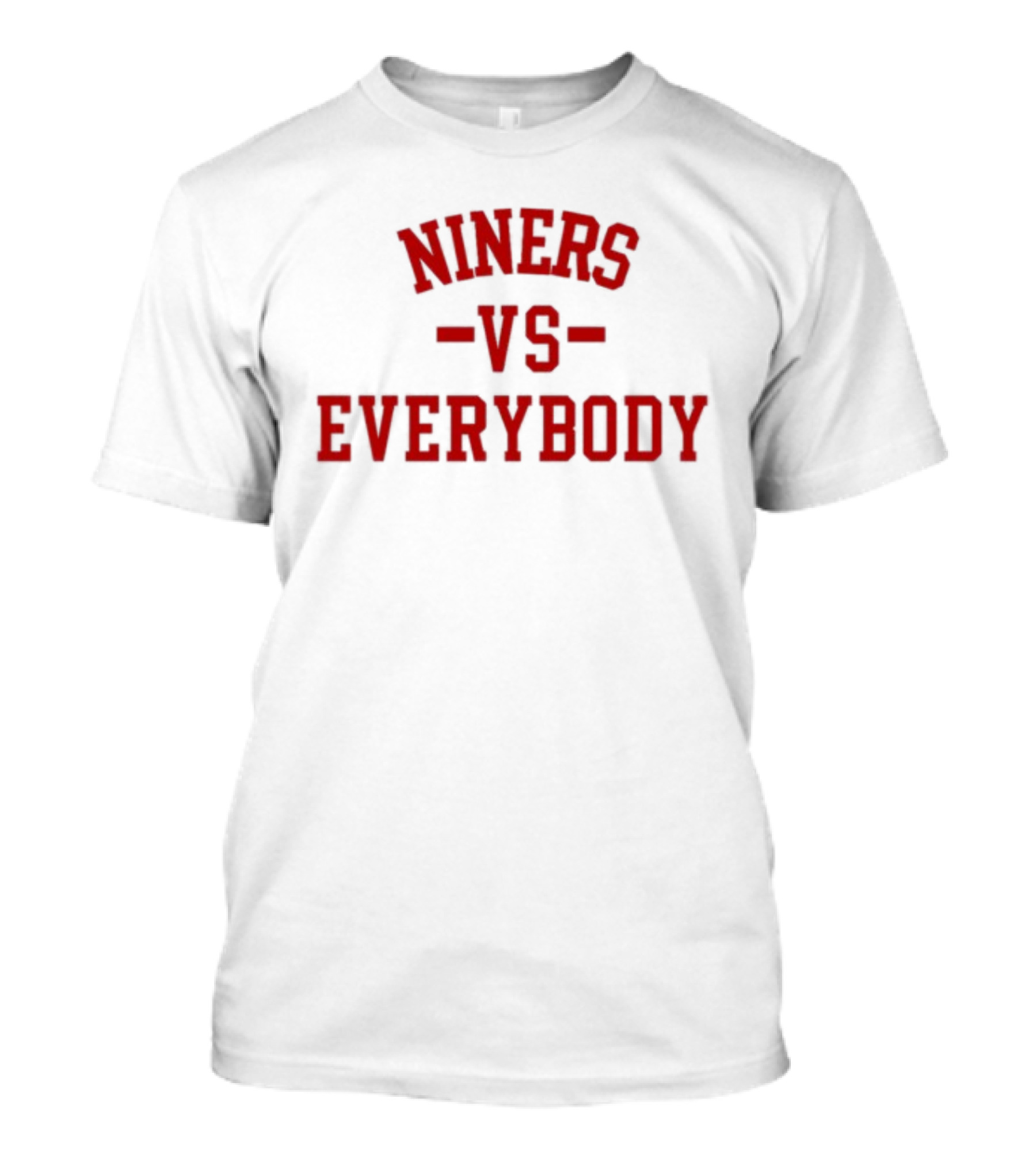 Joey Arredondo Niners Vs Everybody T-Shirt