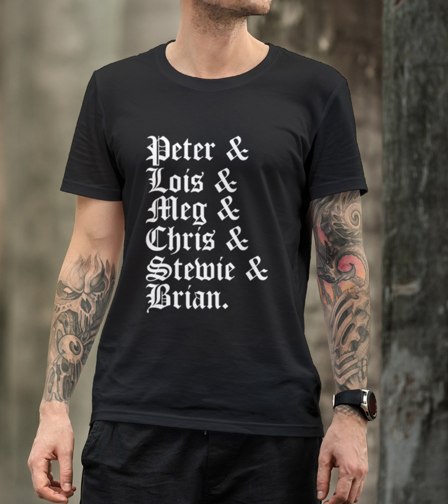 Peter And Lois And Meg And Chris And Stewie And Brian Blackletter T-Shirt