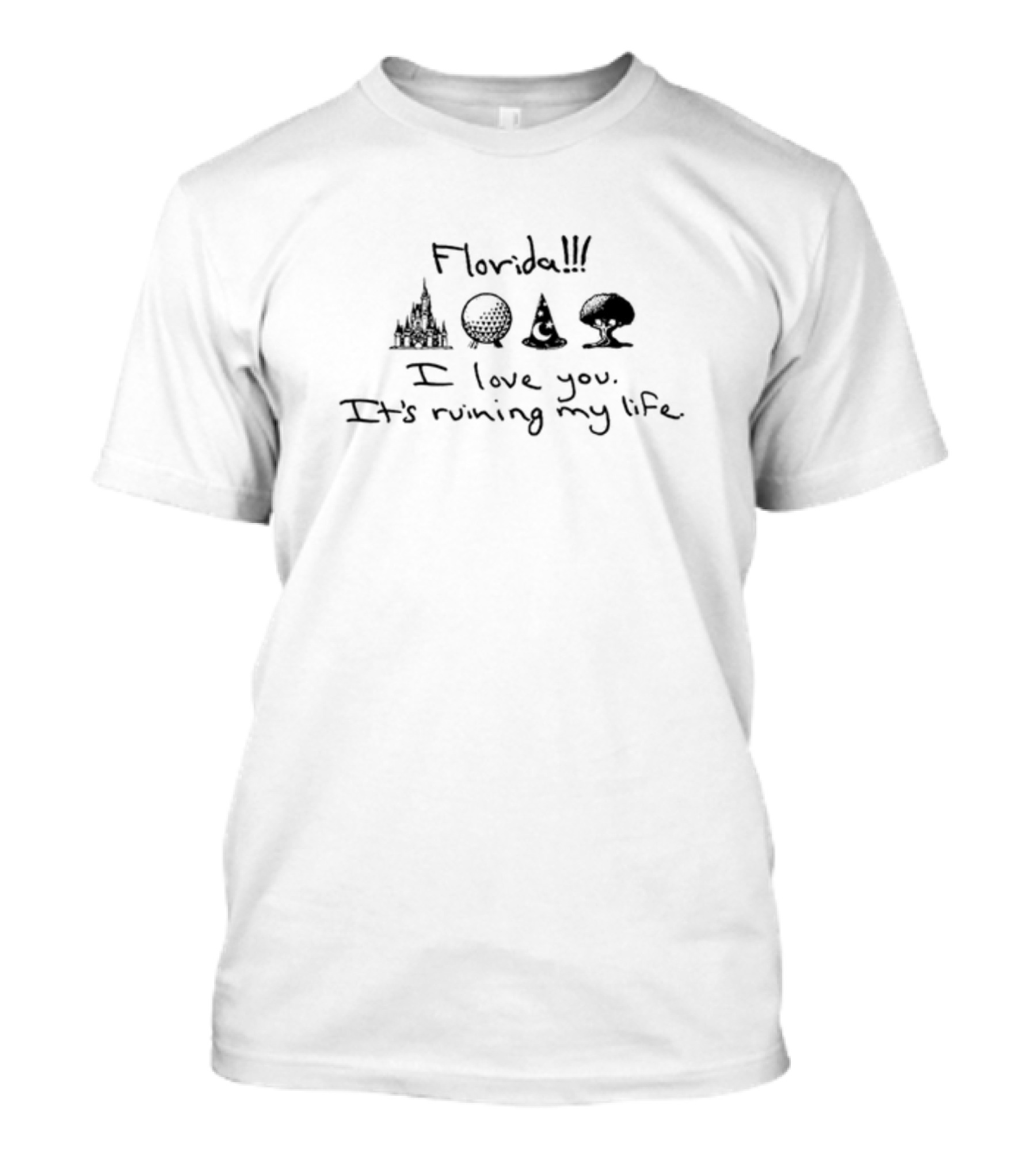 Florida Icons I Love You It's Ruining My Life T-Shirt