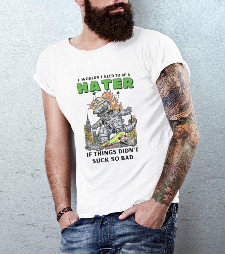 I Wouldn't Need To Be A Hater Robot Monster Skating City Chaos T-Shirt
