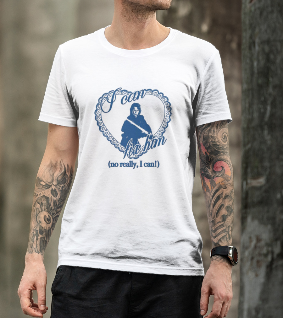I Can Fix Him Heart Design No Really I Can T-Shirt