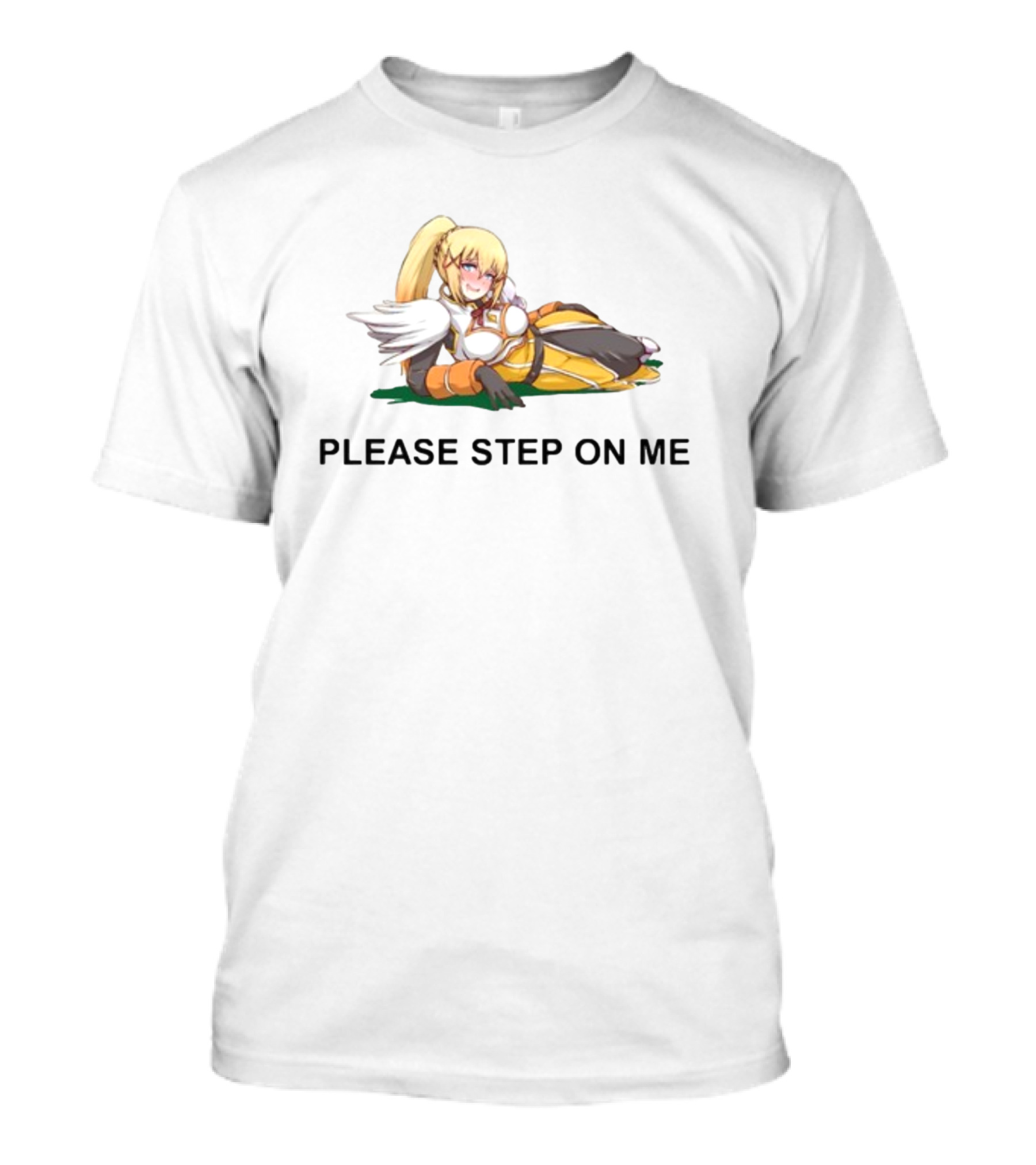 Please Step On Me Konosuba Darkness Fan T-Shirt