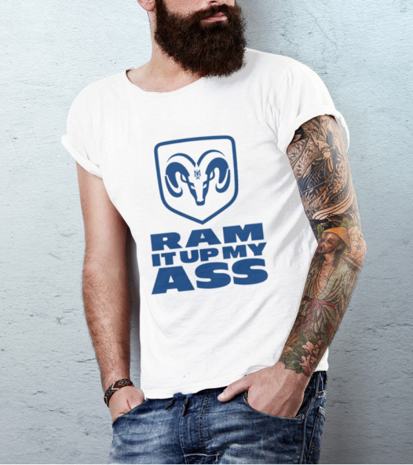 RAM It Up My Ass Blue Bomber T-Shirt