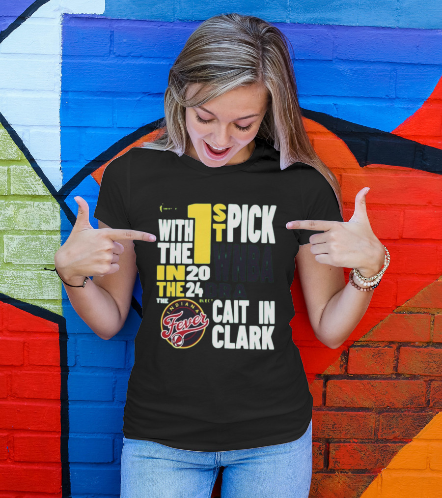 Indiana Fever First Pick 2024 WNBA Draft Caitlin Clark T-Shirt