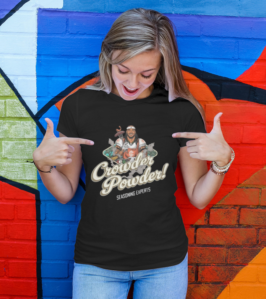 Crowder Powder Seasoning Experts Cooking T-Shirt