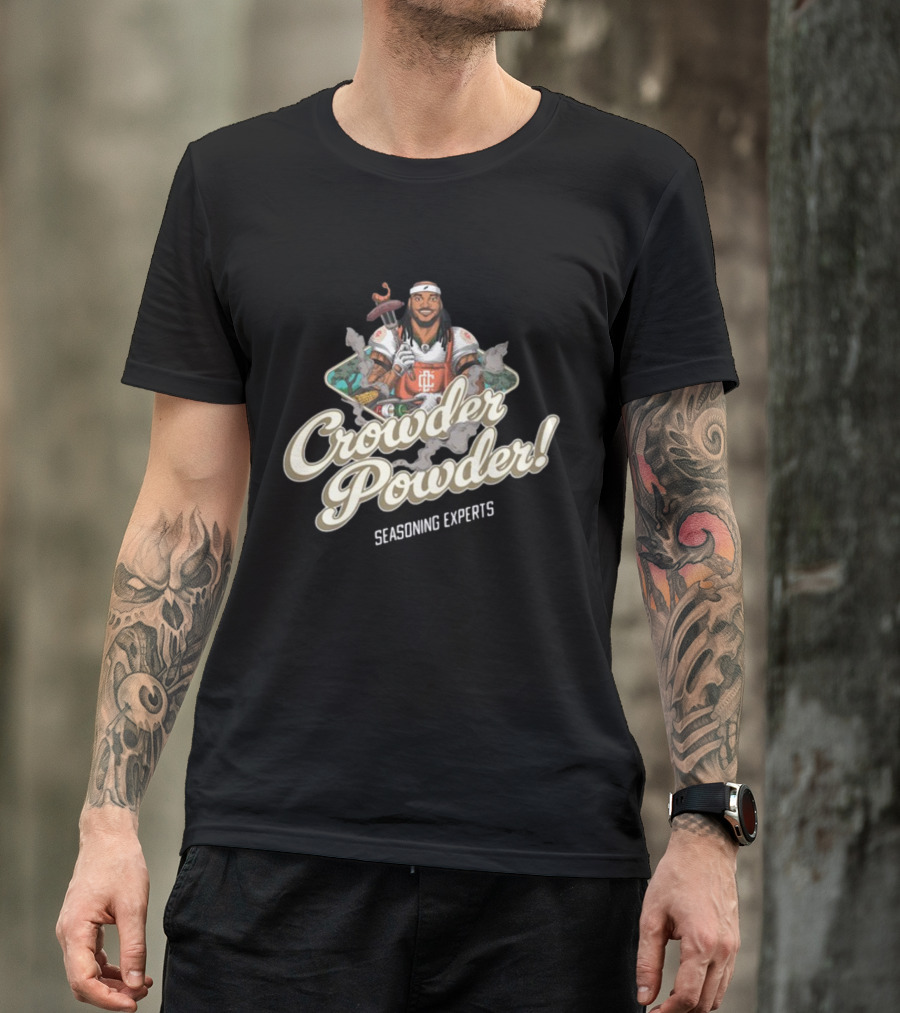 Crowder Powder Seasoning Experts Cooking T-Shirt