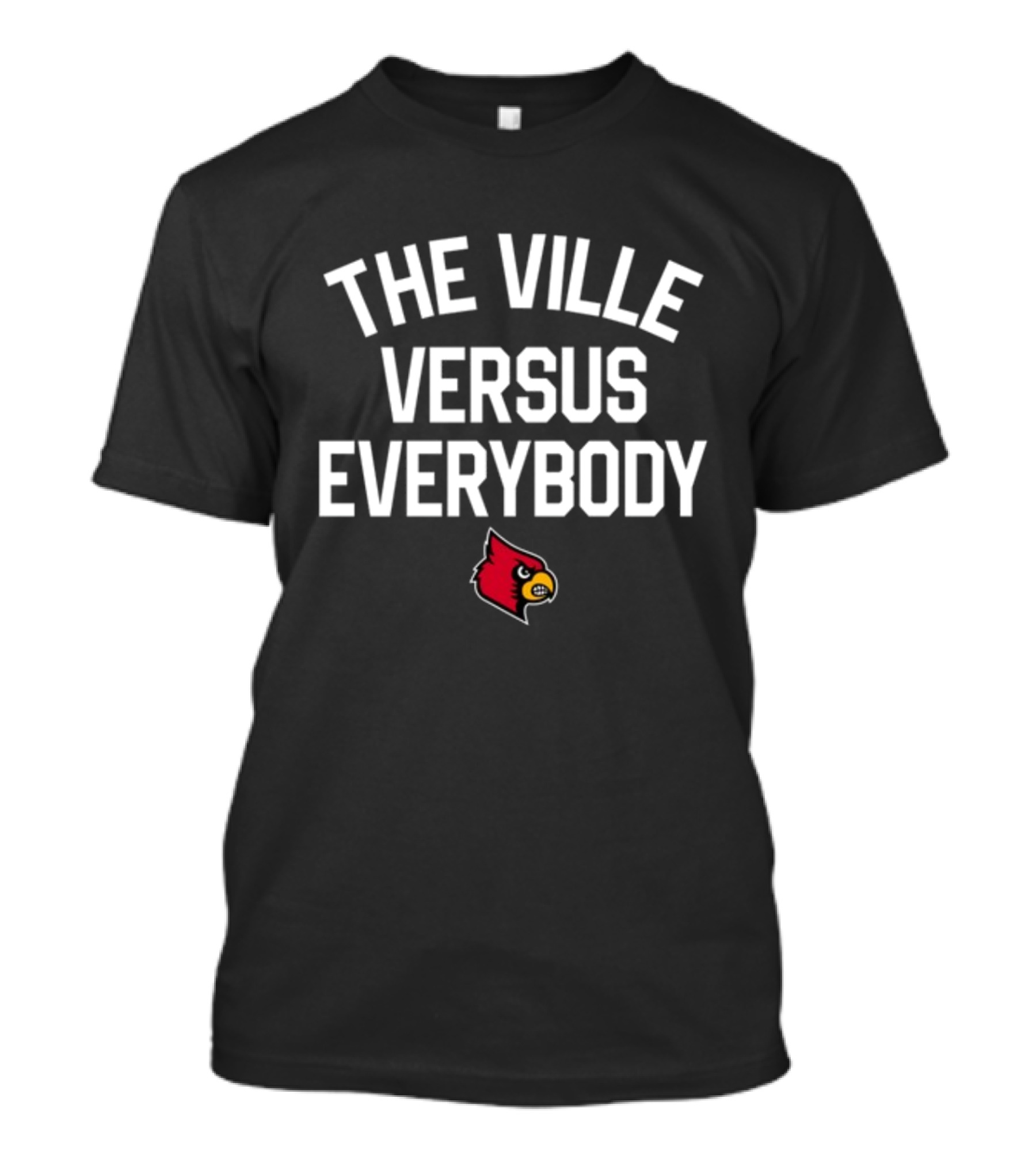 The Ville Versus Everybody Louisville Cardinal Spirit T-Shirt