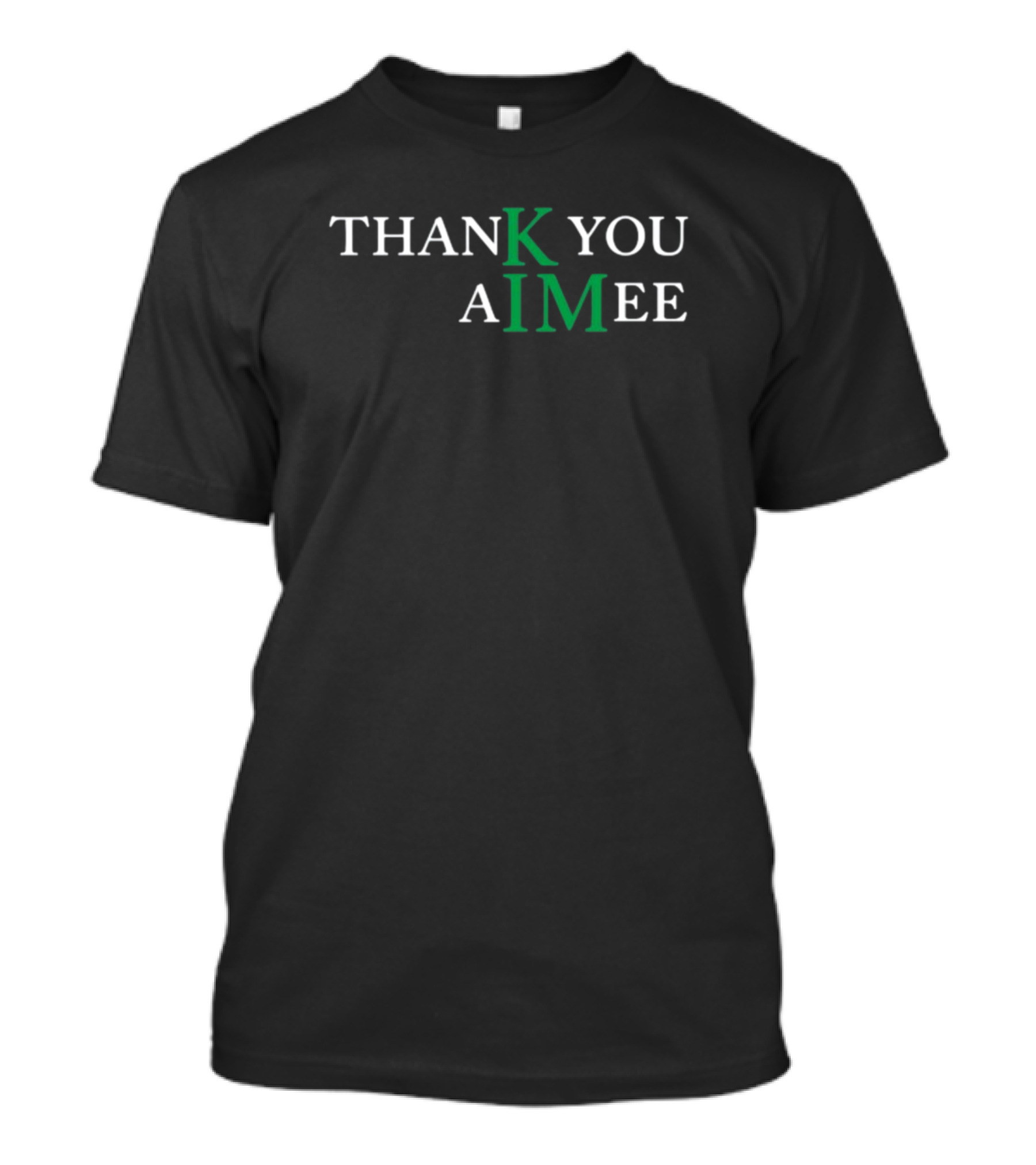 THANK YOU KIM AIMEE T-Shirt