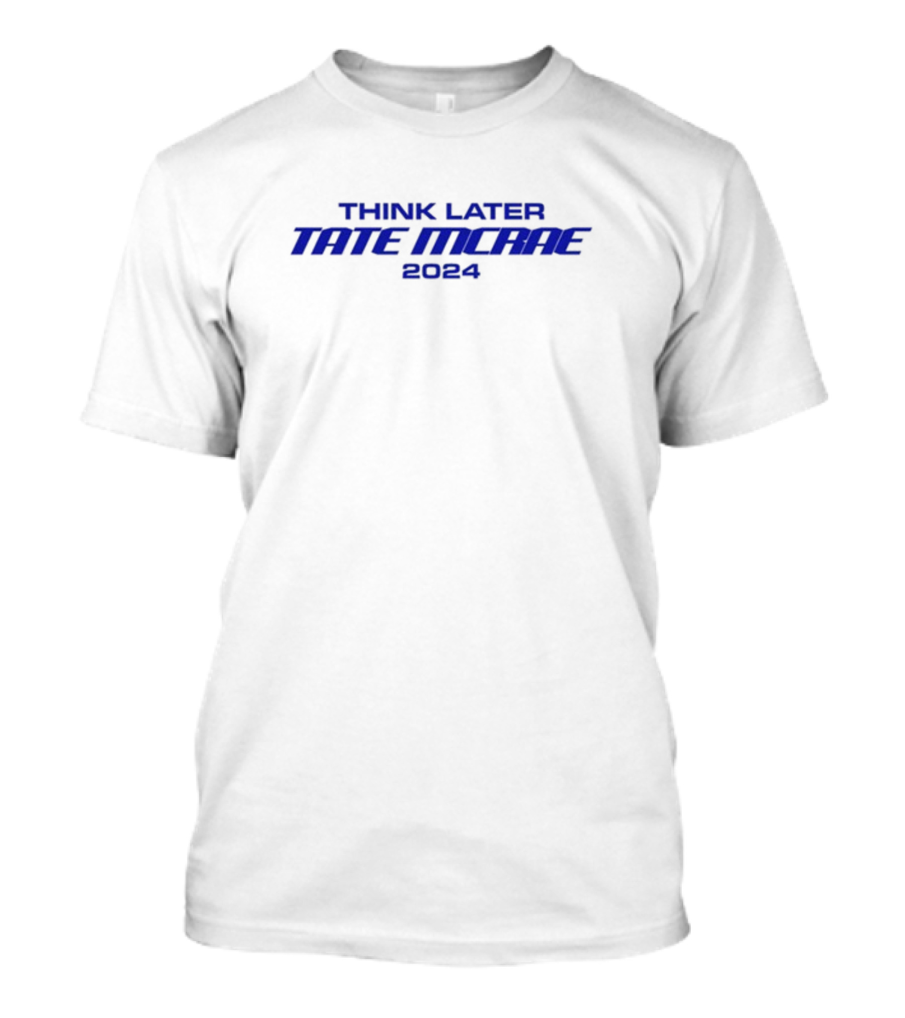 Think Later Tate McRae 2024 Minimalist Blue Typography T-Shirt