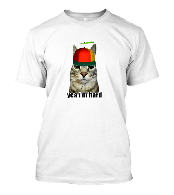 Yea I'm Hard Cat With Propeller Hat T-Shirt