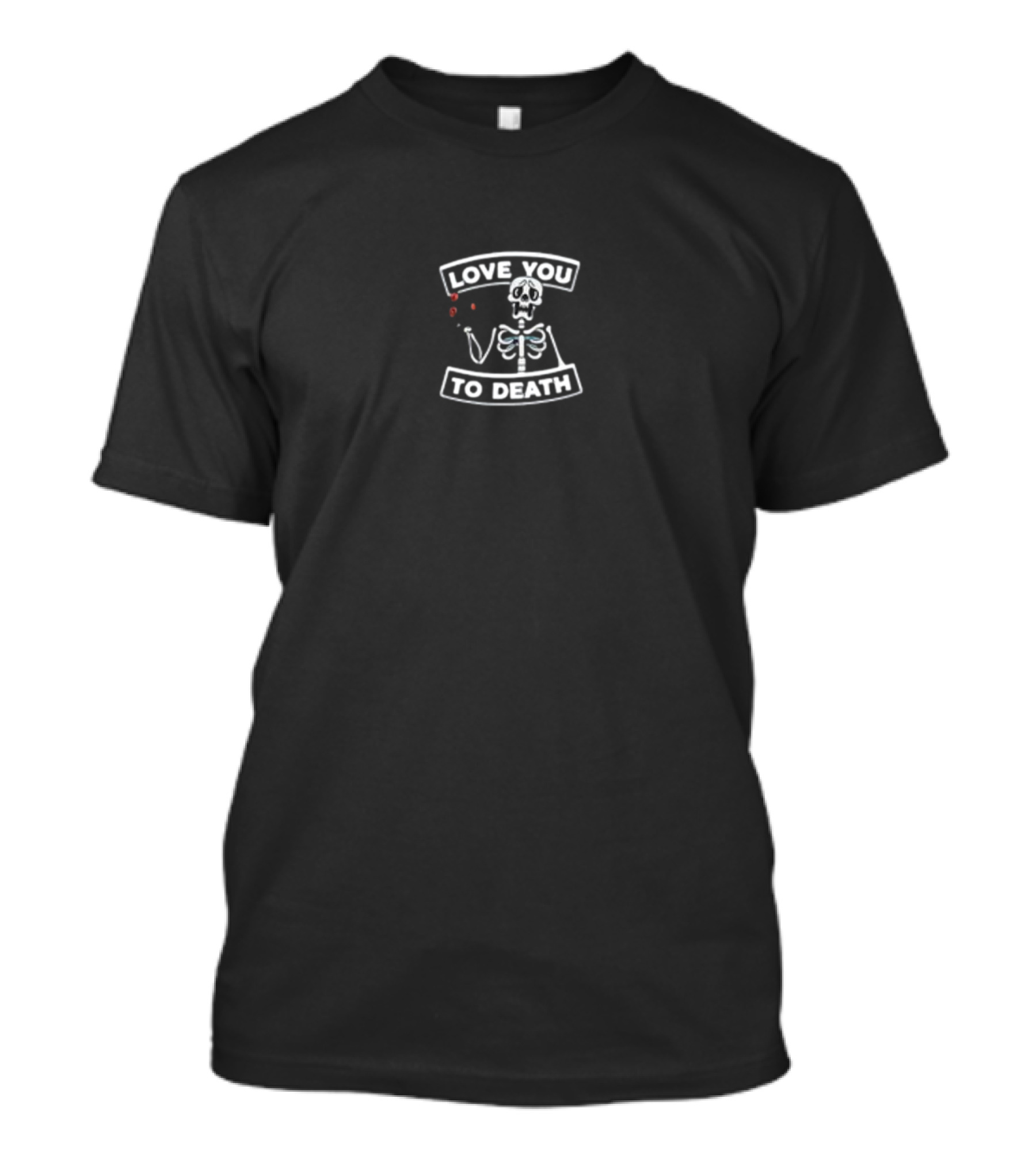 Love You To Death Skeleton Logo With Heart T-Shirt