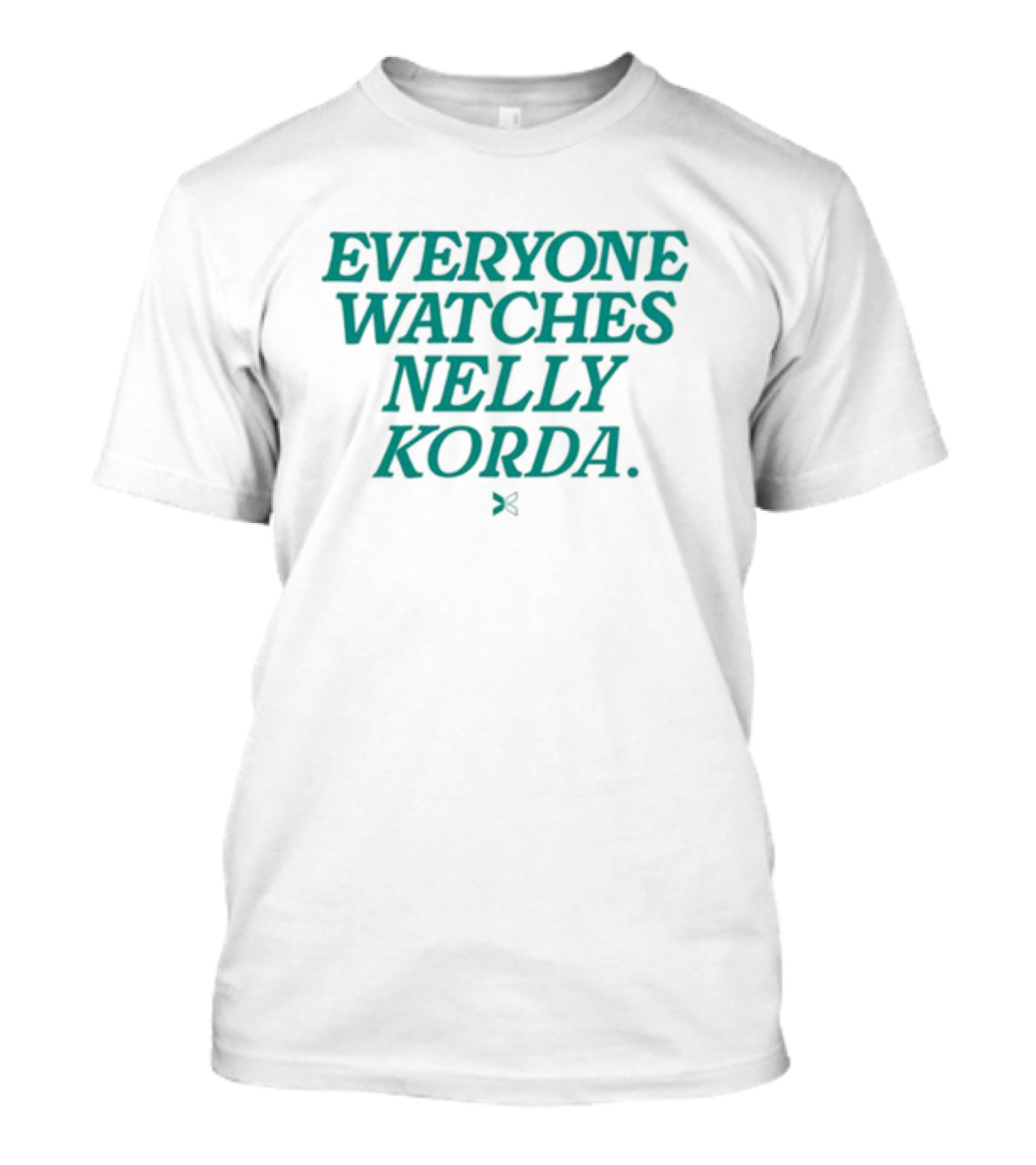 Everyone Watches Nelly Korda Togethxr T-Shirt