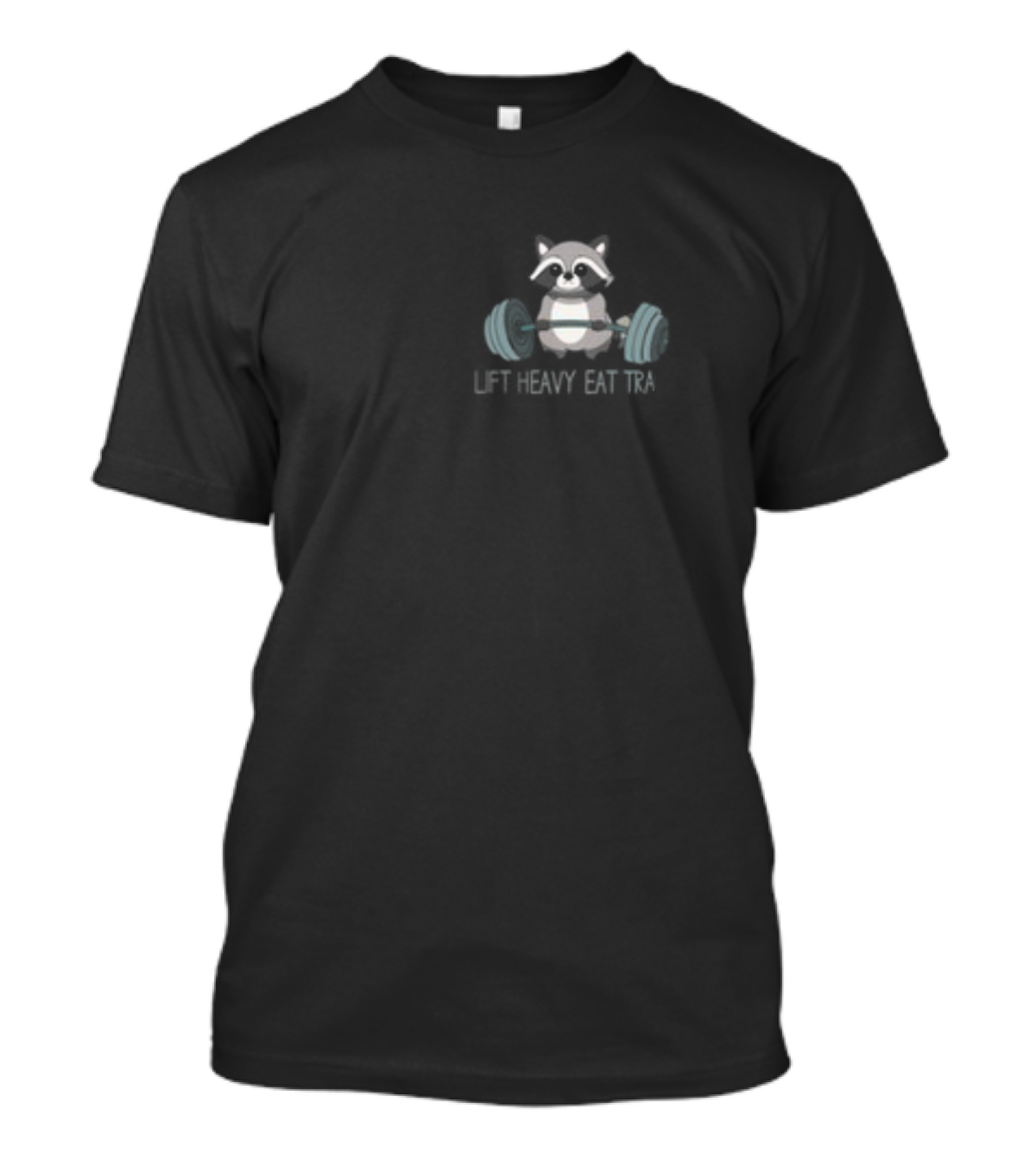 Goldenpump Raccoon Lift Heavy Eat Trash T-Shirt