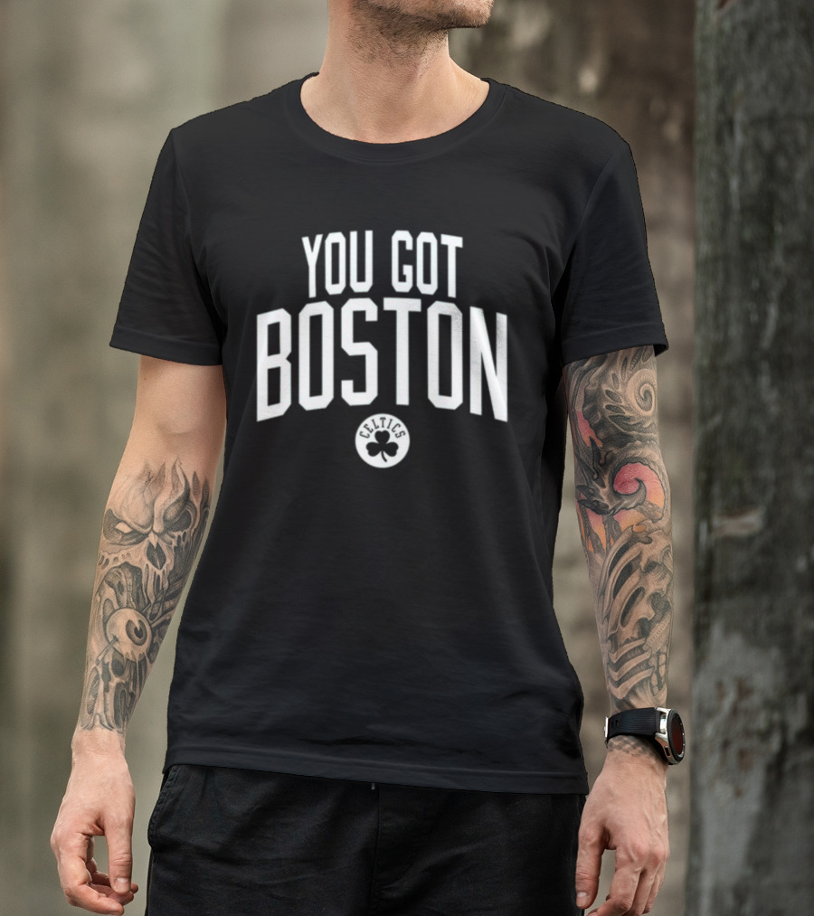 You Got Boston Celtics Greenrunsdeep T-Shirt
