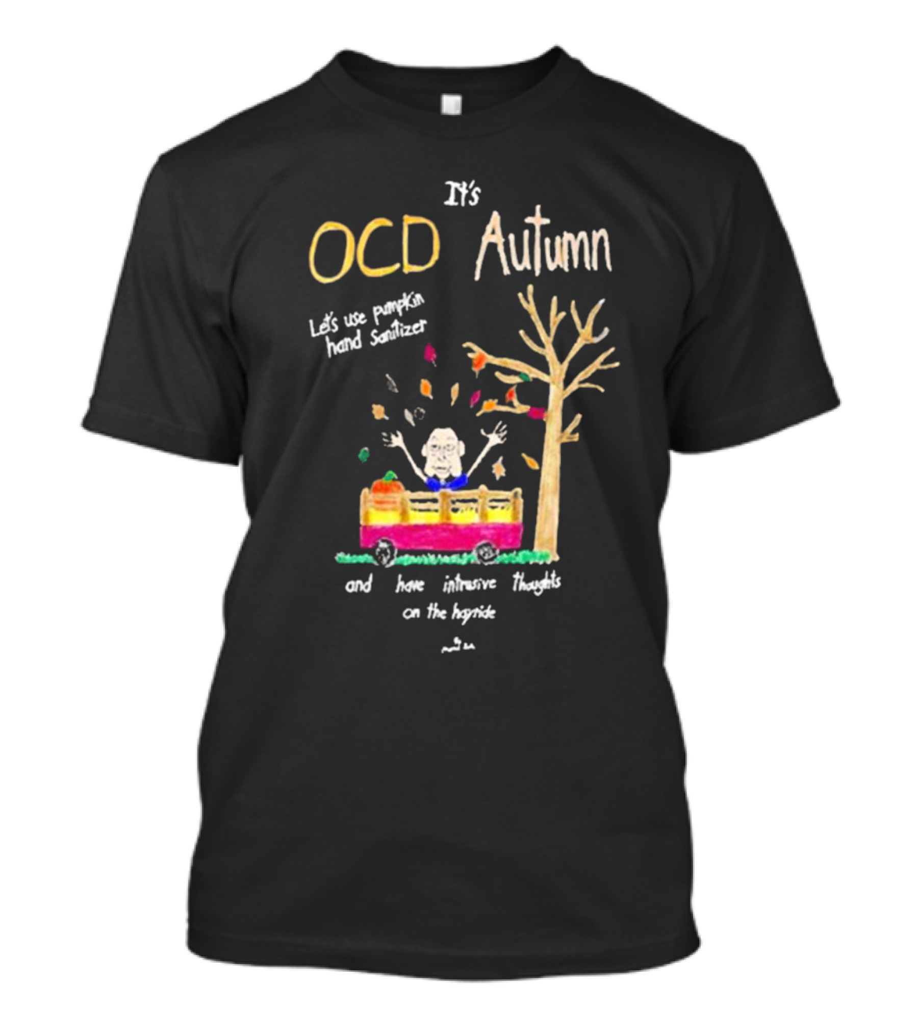 OCD Autumn Pumpkin Hand Sanitizer Intrusive Thoughts Hayride T-Shirt