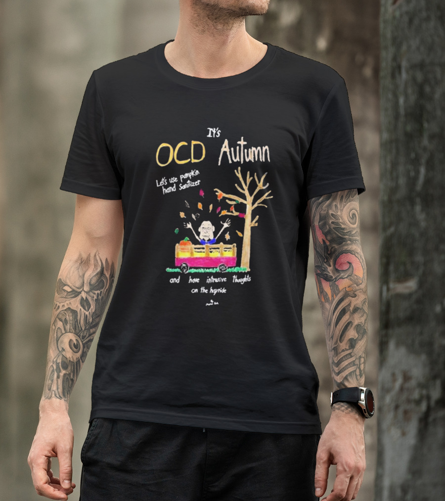 OCD Autumn Pumpkin Hand Sanitizer Intrusive Thoughts Hayride T-Shirt