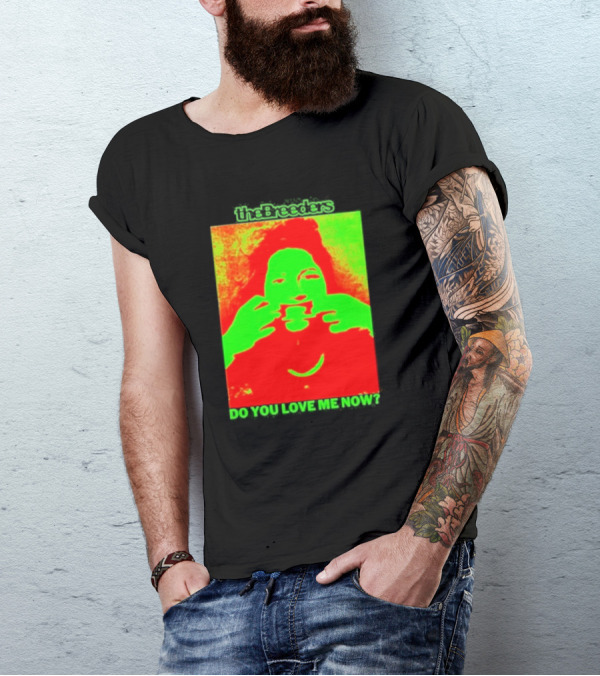 The Breeders Do You Love Me Now Psychedelic Visual T-Shirt