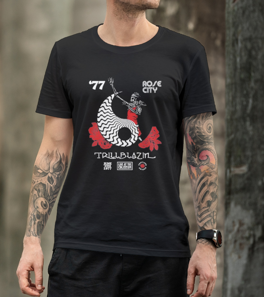 '77 Rose City Trillblazin June 5th 1977 Live At The Coliseum Portland Roses T-Shirt