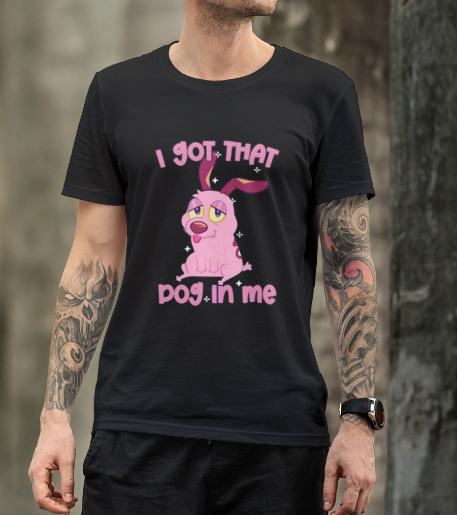 I Got That Dog In Me Courage Pink Cartoon Dog T-Shirt