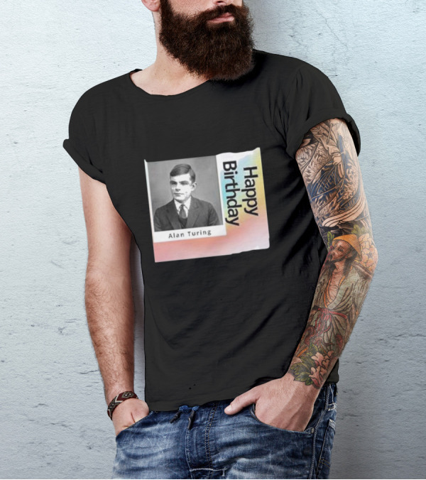 Happy Birthday Alan Turing Black And White Photograph With Colorful Vertical Gradient Background T-Shirt
