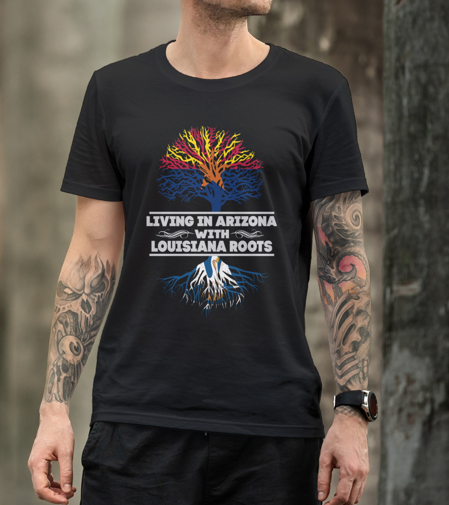 Arizona Life With Deep Louisiana Connections Illustrated Through Vibrant Tree T-Shirt