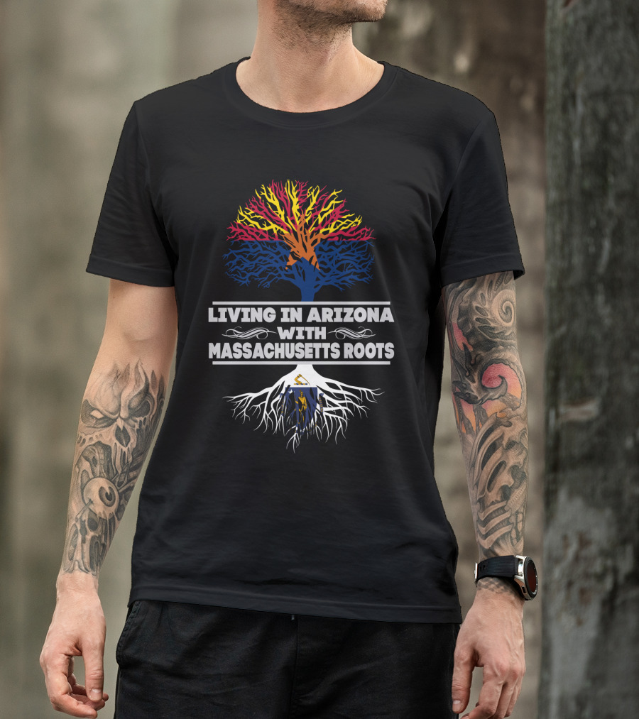 Living In Arizona With Massachusetts Roots Tree Design Featuring State Colors And Symbols T-Shirt