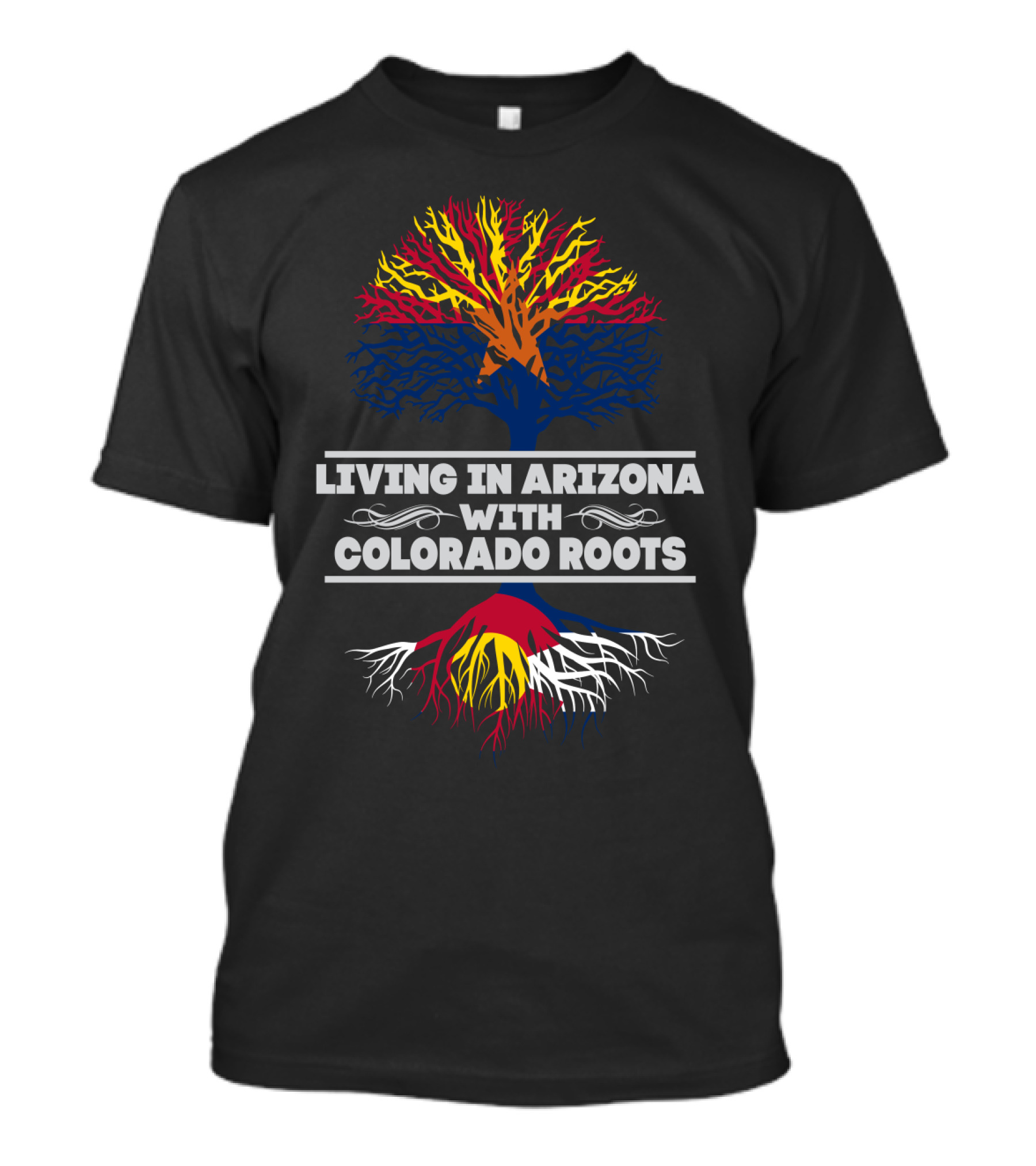 Living In Arizona With Colorado Roots Tree Design Featuring State Flag Colors T-Shirt