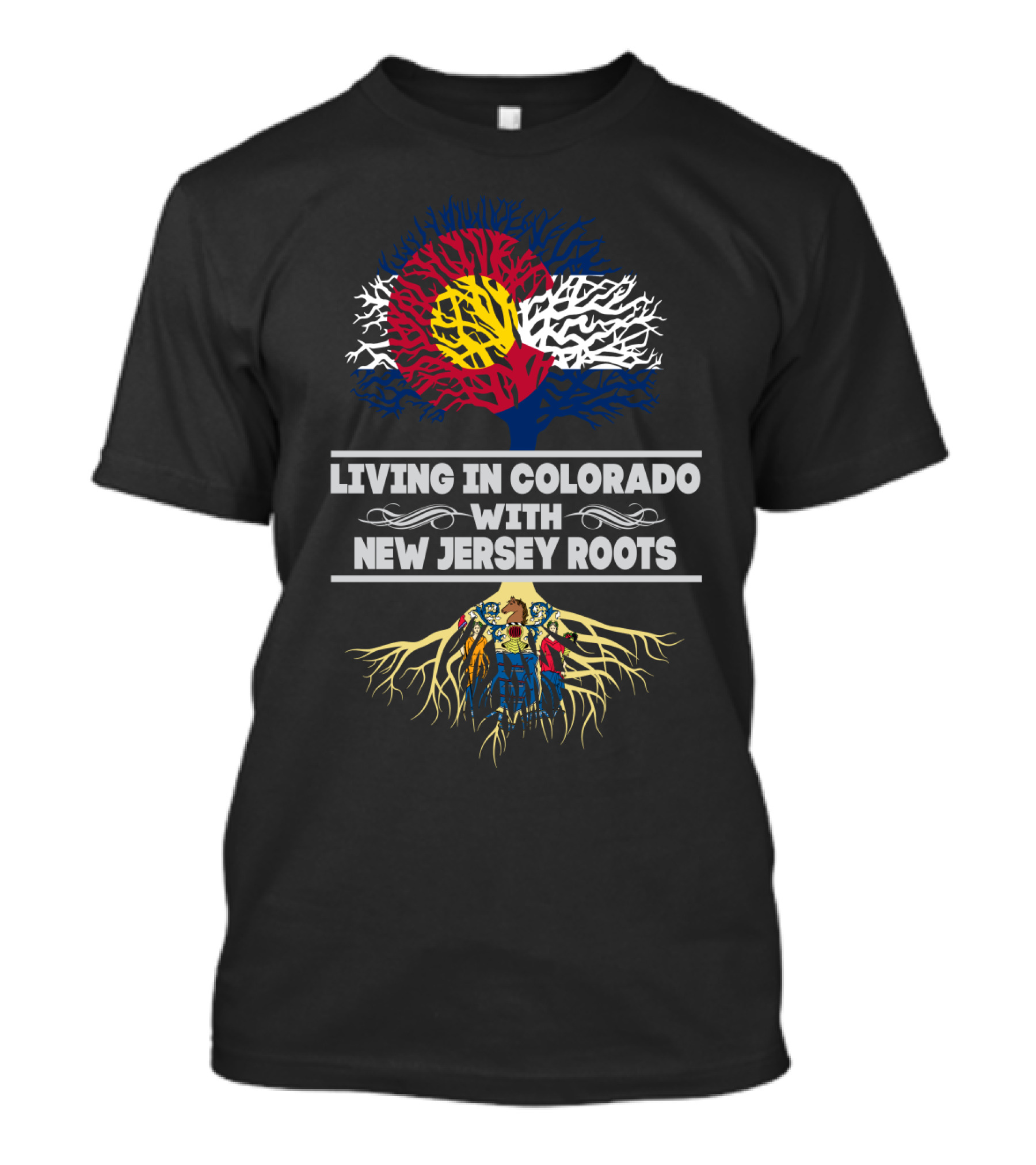 Living In Colorado With New Jersey Roots Featuring Colorado Flag Tree And New Jersey Map Roots T-Shirt