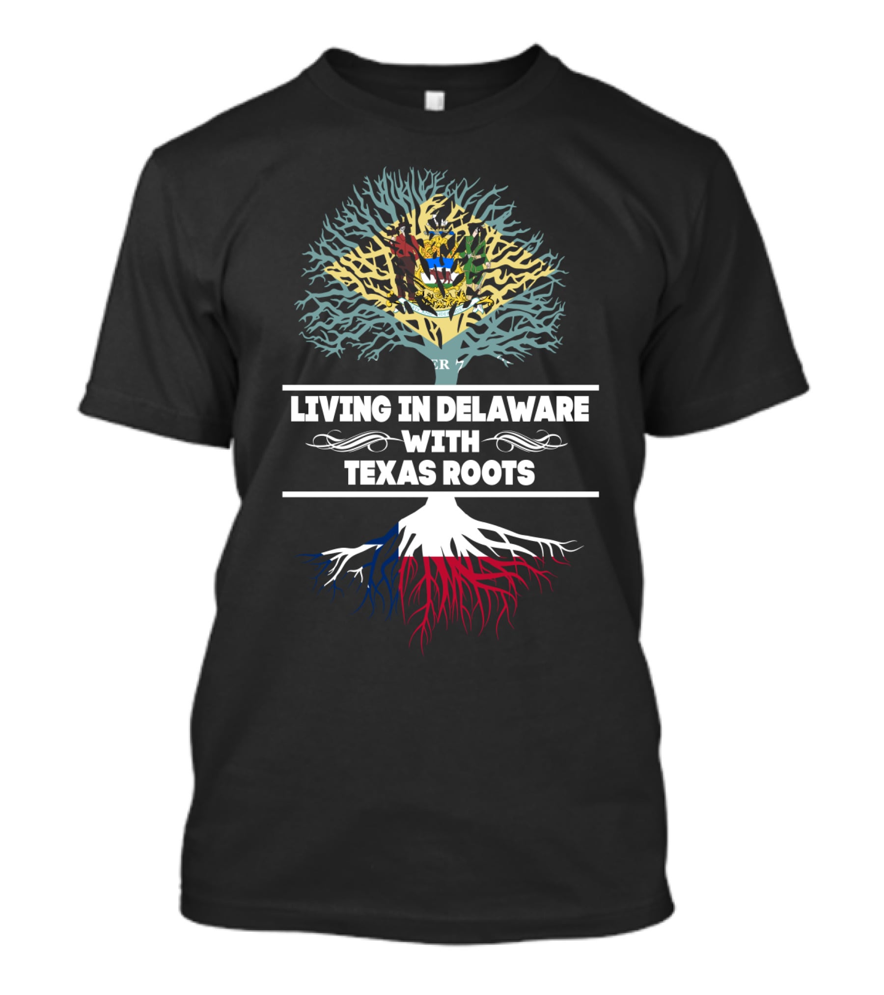 Living In Delaware With Texas Roots Tree Design Featuring Delaware Seal And Texas Flag Colors T-Shirt