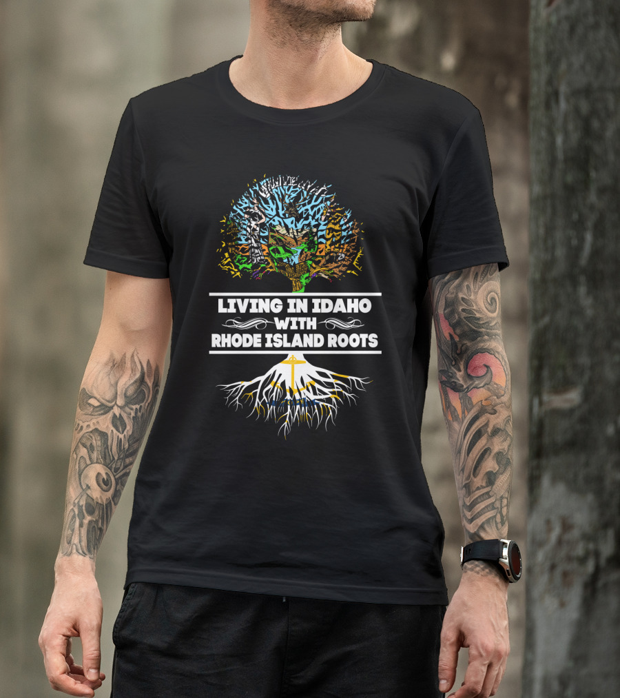 Living In Idaho With Rhode Island Roots Tree Silhouette Heritage T-Shirt